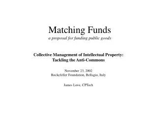 Matching Funds a proposal for funding public goods