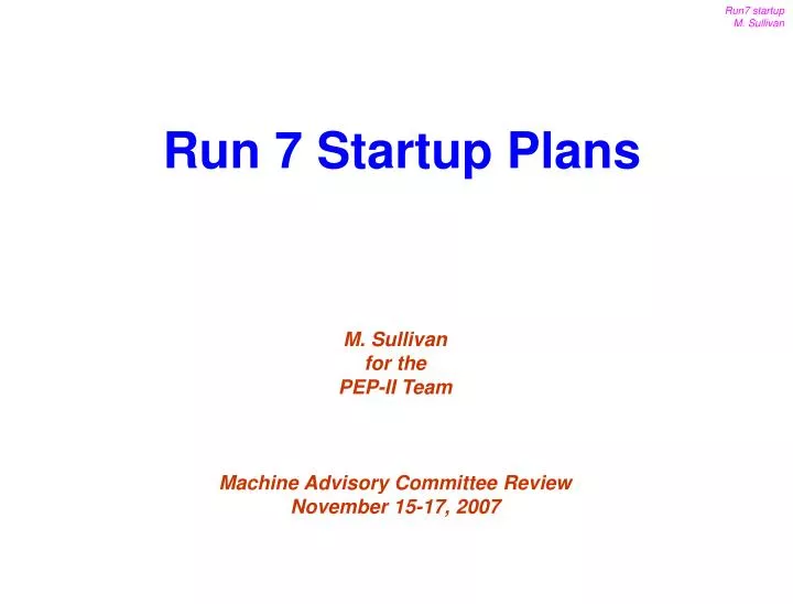 m sullivan for the pep ii team machine advisory committee review november 15 17 2007