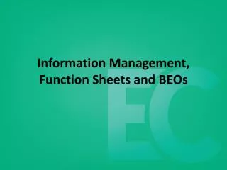 Information Management, Function Sheets and BEOs