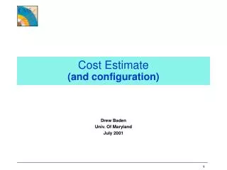 Cost Estimate (and configuration)