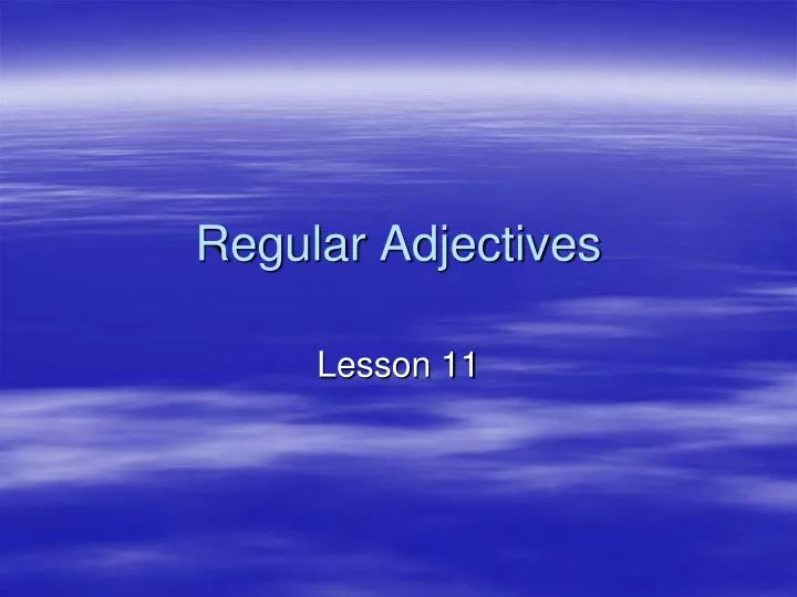 regular adjectives