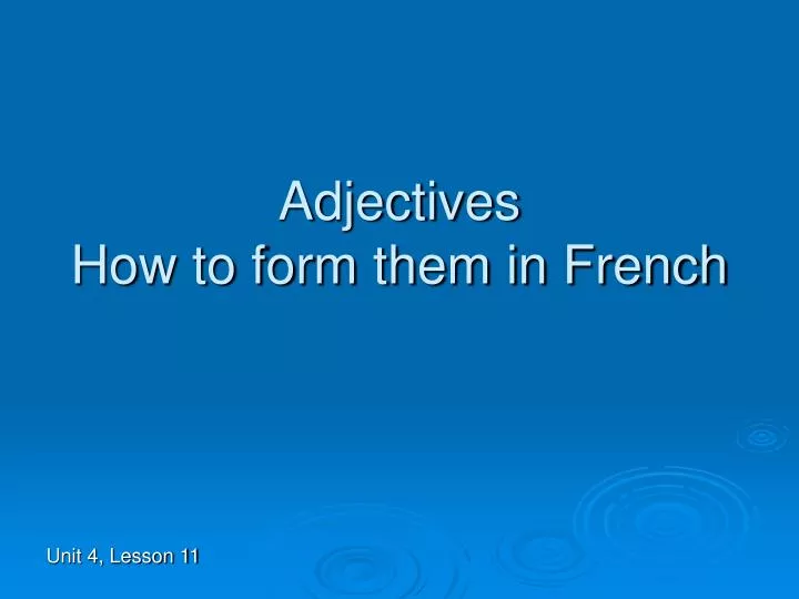 adjectives how to form them in french