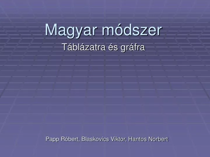 magyar m dszer