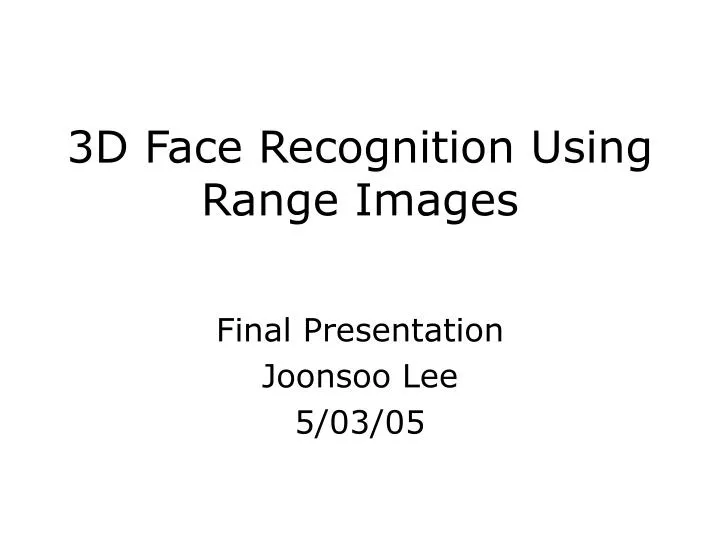 3d face recognition using range images