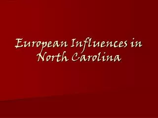 European Influences in North Carolina