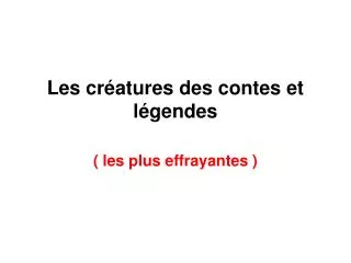 les cr atures des contes et l gendes