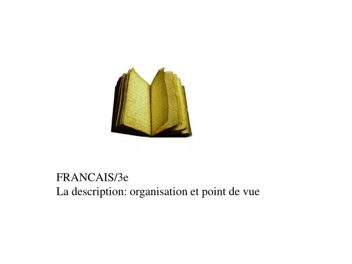 francais 3e la description organisation et point de vue