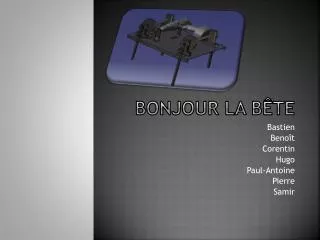 bonjour la b te