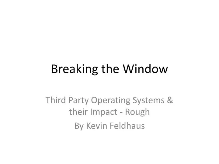 breaking the window
