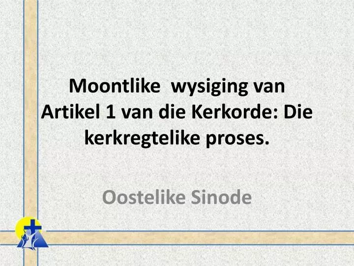 moontlike wysiging van artikel 1 van die kerkorde die kerkregtelike proses