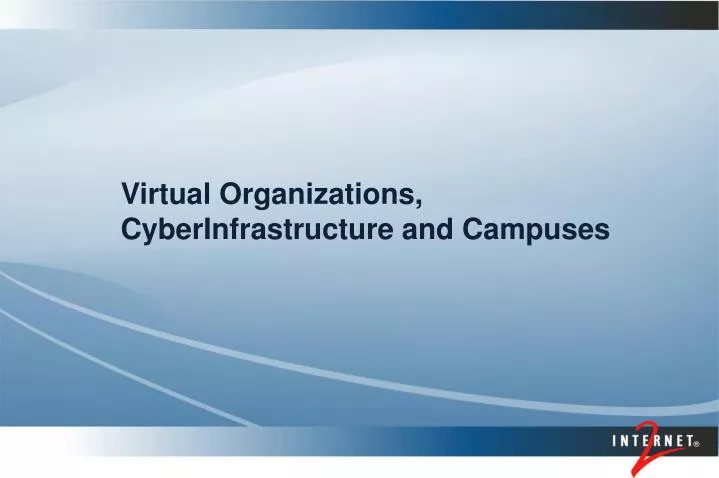 virtual organizations cyberinfrastructure and campuses
