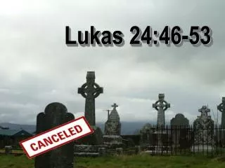 lukas 24 46 53