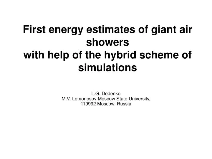 first energy estimates of giant air showers with help of the hybrid scheme of simulations