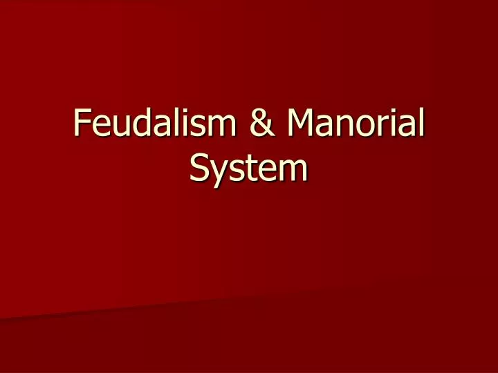 feudalism manorial system