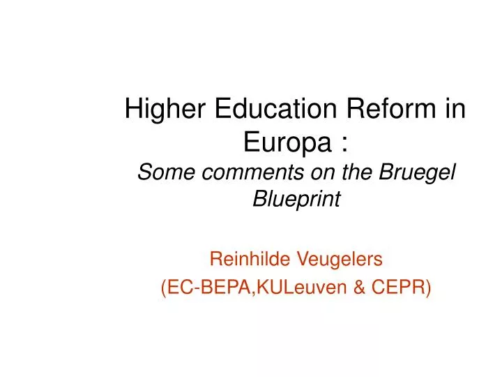 higher education reform in europa some comments on the bruegel blueprint