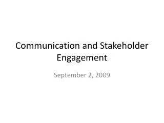 Communication and Stakeholder Engagement