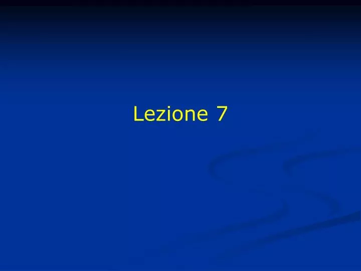 lezione 7