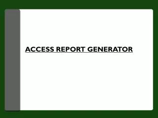 ACCESS REPORT GENERATOR