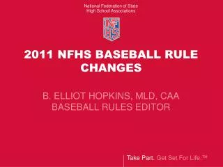 2011 NFHS BASEBALL RULE CHANGES