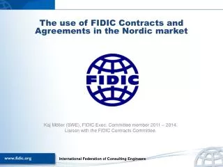 The use of FIDIC Contracts and Agreements in the Nordic market