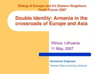 Double Identity: Armenia in the crossroads of Europe and Asia