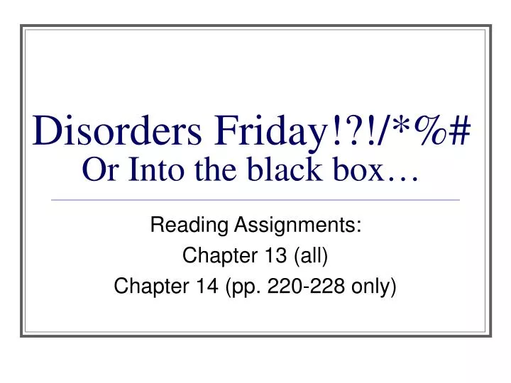 disorders friday or into the black box