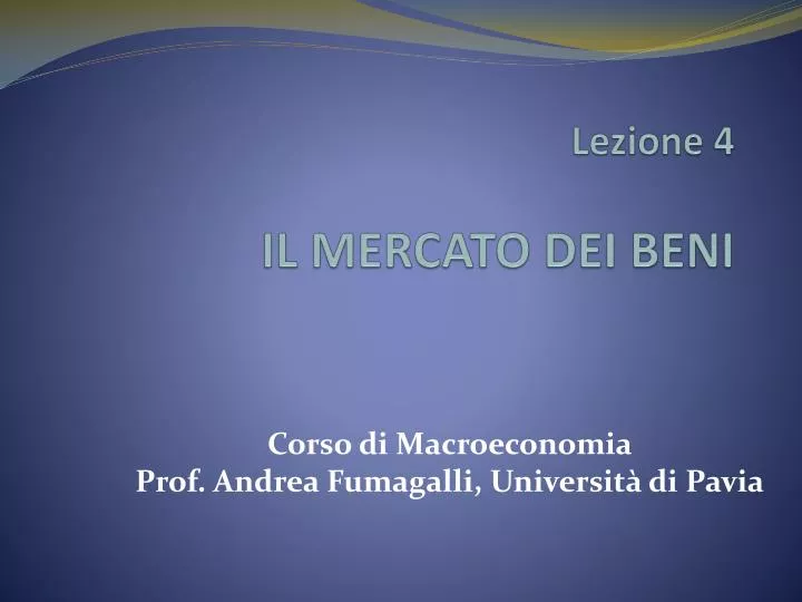 lezione 4 il mercato dei beni