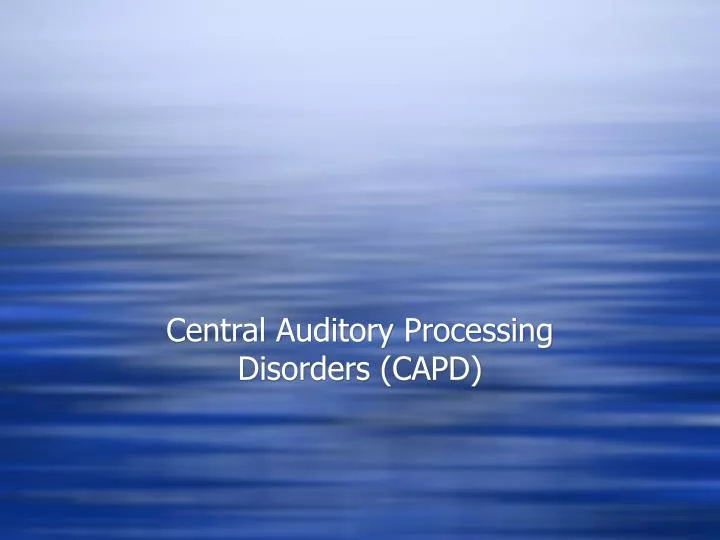 central auditory processing disorders capd