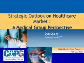 Strategic Outlook on Healthcare Market : A Medical Group Perspective