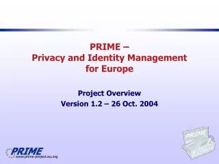 PRIME – Privacy and Identity Management for Europe