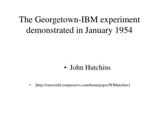 The Georgetown-IBM experiment demonstrated in January 1954