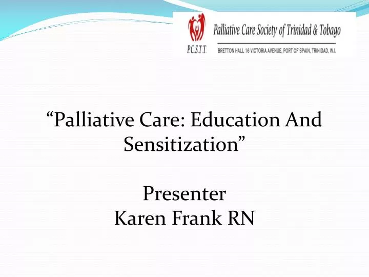 palliative care education and sensitization presenter karen frank rn