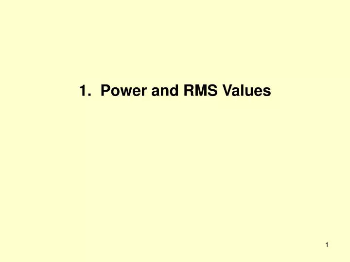 1 power and rms values