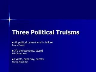 Three Political Truisms