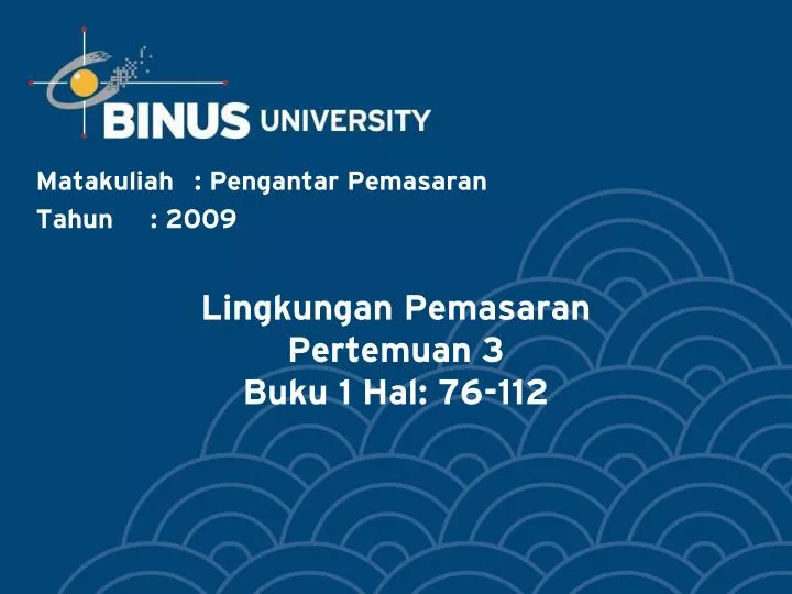 lingkungan pemasaran pertemuan 3 buku 1 hal 76 112