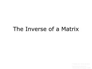 The Inverse of a Matrix
