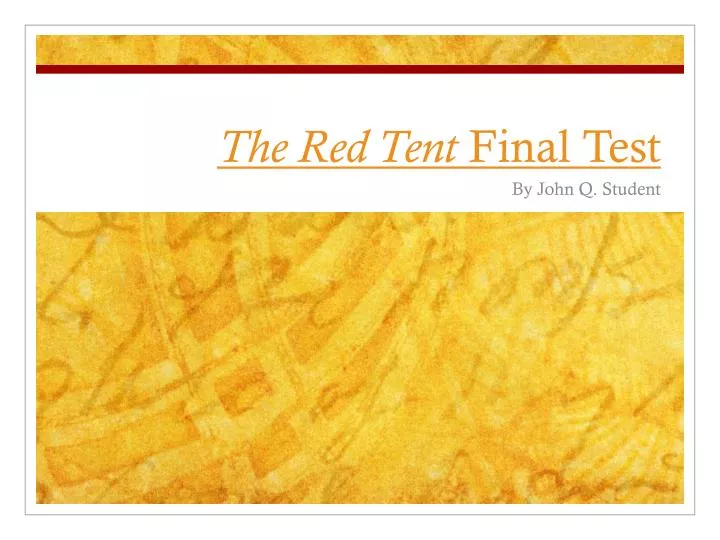 the red tent final test