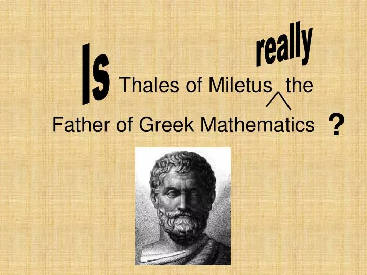 Thales of Miletus: life, works, main ideas and contributions