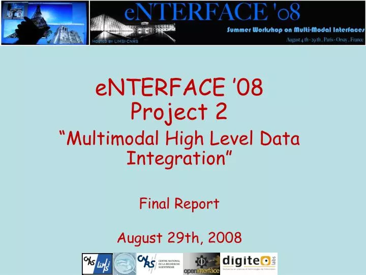 enterface 08 project 2 multimodal high level data integration final report august 29th 2008