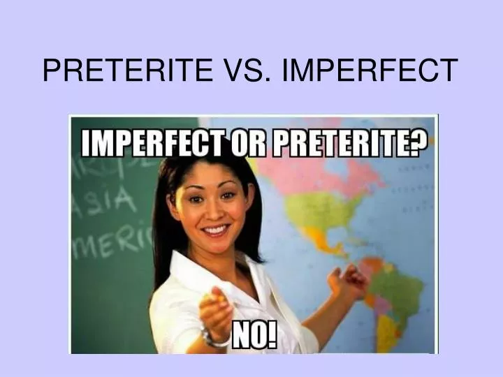 preterite vs imperfect