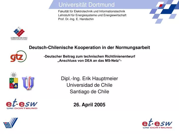 dipl ing erik hauptmeier universidad de chile santiago de chile 26 april 2005