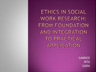 ETHICS IN SOCIAL WORK RESEARCH: from foundation and integration to practical application