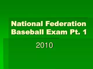 National Federation Baseball Exam Pt. 1
