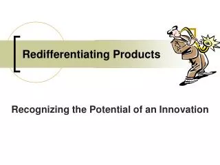 Redifferentiating Products
