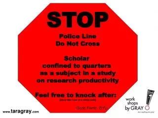 STOP Police Line Do Not Cross Scholar confined to quarters as a subject in a study