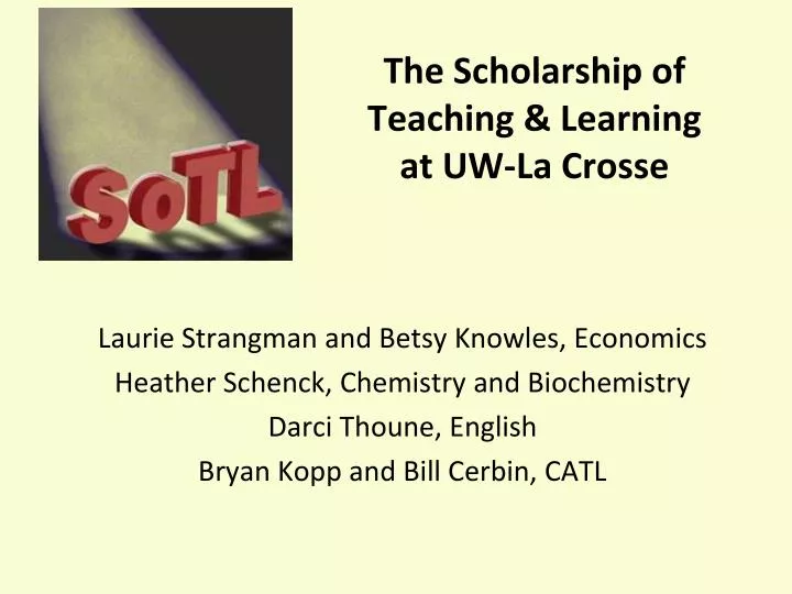 the scholarship of teaching learning at uw la crosse