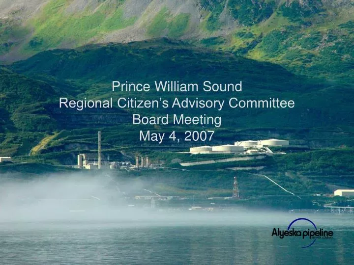 prince william sound regional citizen s advisory committee board meeting may 4 2007