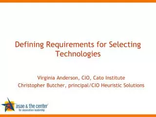Defining Requirements for Selecting Technologies