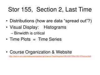 Stor 155, Section 2, Last Time