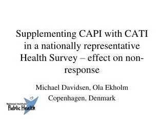 Supplementing CAPI with CATI in a nationally representative Health Survey – effect on non-response